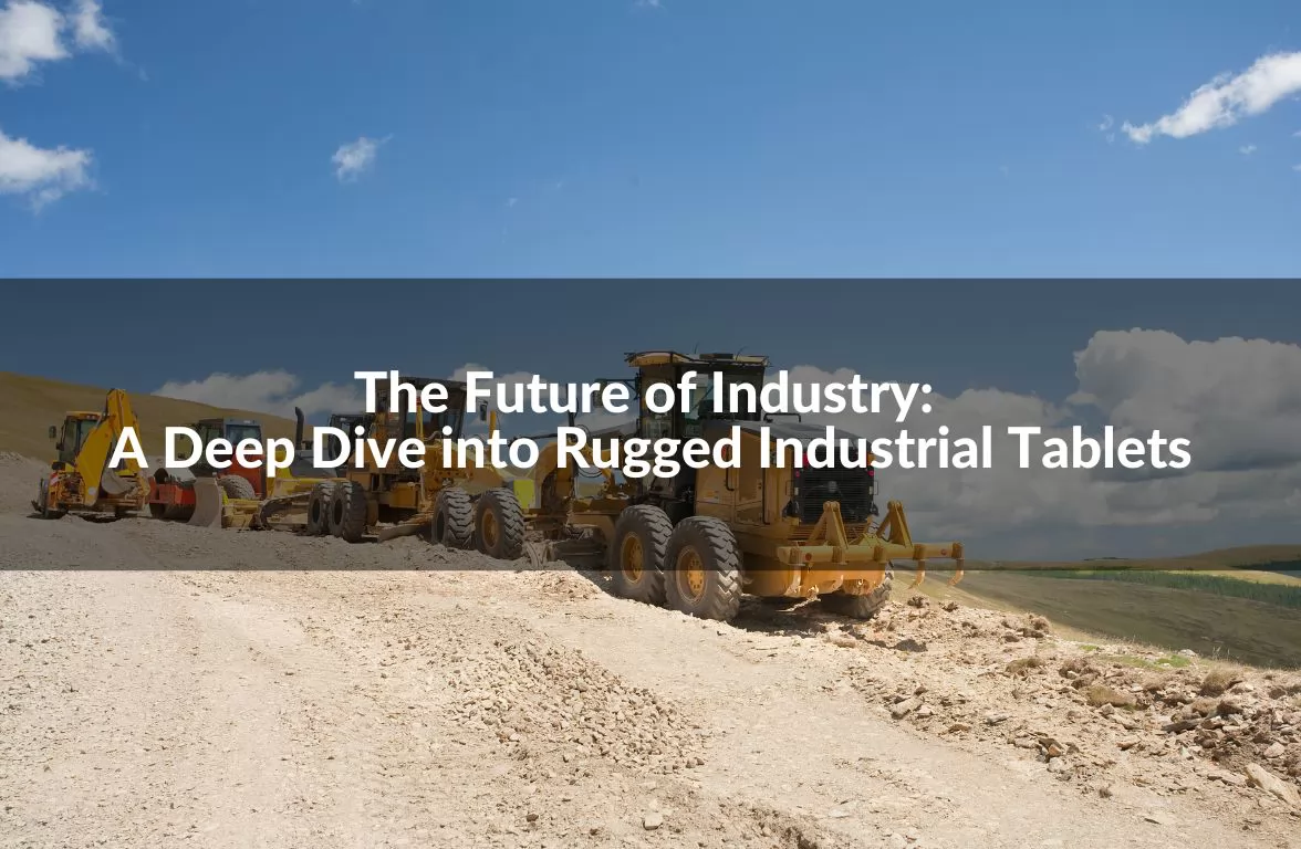 Rugged Industrial Tablets